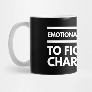 Emotionally Attracted To Fictional Characters - Funny Sayings Mug